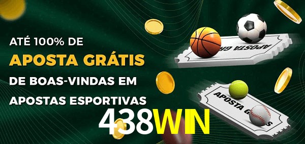 438WIN Ate 100% de Aposta Gratis