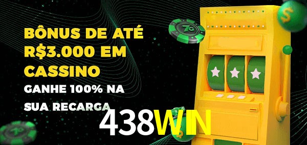 438WIN melhor bônus de depósito